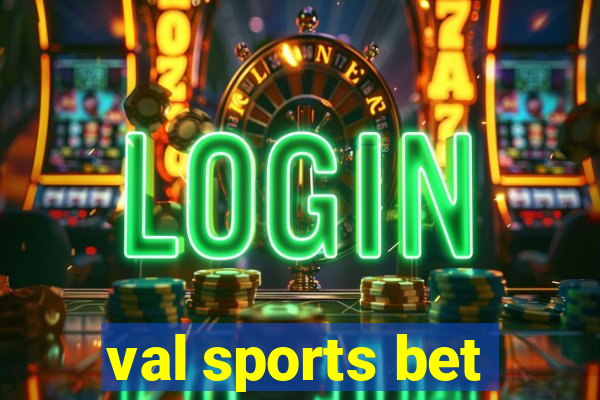 val sports bet